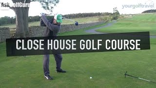 Close House Golf Course [upl. by Eyanaj]