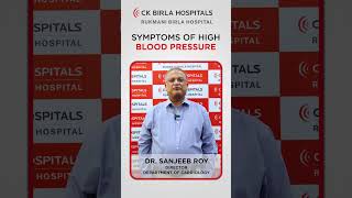 Symptoms of High Blood Pressure  Dr Sanjeeb Roy  CK Birla Hospital [upl. by Nniroc]