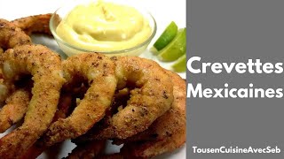 CREVETTES MEXICAINE MAYONNAISE à la TEQUILA Tous en cuisine avec Seb [upl. by Ilat94]