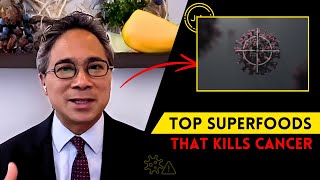 7 SUPERFOOD That KILL Cancer and BEAT Diseases Dr William Li [upl. by Moriah]