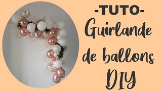 Comment faire une guirlande ou arche de ballons soimême DIY [upl. by Liagabba]