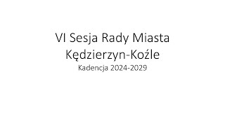 Sesja Nr VI Rady Miasta KędzierzynKoźle  IX kadencja [upl. by Neelac]