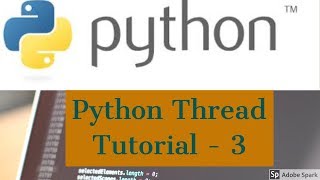 Python Thread Tutorial For Beginners 3  threading module in Python 3 [upl. by Ingles]