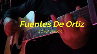 Fuentes De Ortiz  Ed Maverick KARAOKE [upl. by Ayna]