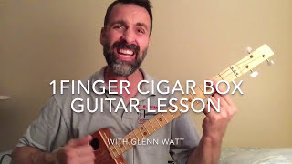 Little Bitty 1 finger cigar box guitar lesson [upl. by Doig299]