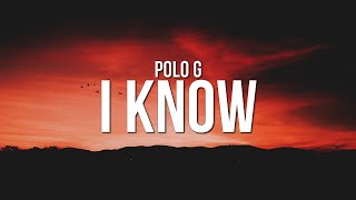 Polo G  I Know Lyrics [upl. by Seaton]