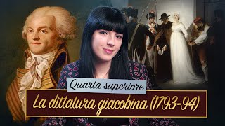 Rivoluzione francese 17931794 🇫🇷 — La dittatura giacobina [upl. by Emmalee228]