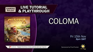 Coloma  Live tutorial and playthrough [upl. by Latt467]