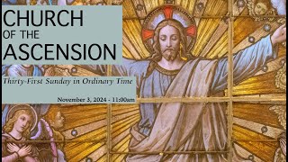 November 3 2024  ThirtyFirst Sunday in Ordinary Time  1100am [upl. by Anerres]