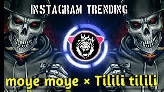 moye moye × Tililitilili Instagram trending song by Djgavthiremix [upl. by Athiste]