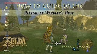 Breath of the Wild  Recital at Warblers Nest Quest Guide [upl. by Yrram448]