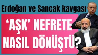 Erdoğan ve Sancak kavgasının perde arkası Aşk nasıl nefrete dönüştü [upl. by Nothsa]