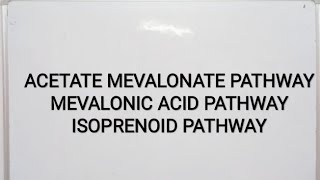 MEVALONIC ACID PATHWAY ACETATE MEVALONATE PATHWAYISOPRENOID PATHWAY [upl. by Giaimo]