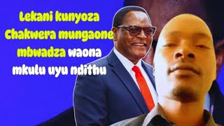 Lekani kunyoza Chakwera mungaone mbwadza waona mkulu uyu ndithu poti pano boma silikumasekaso ayi [upl. by Zeuqram]