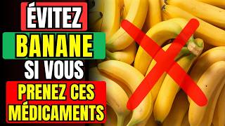 🚫 ÉVITEZ LA BANANE Si Vous Prenez CES Médicaments [upl. by Aikemet]