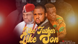 LIKE FATHER LIKE SON  EP 5  NKEM OWOH amp ZUALAKATE HIS SON FRUSTRATED ROMANCE [upl. by Irual]