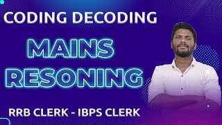 CODING DECODING  MAINS REASONING  EXPECTED QUESTIONS  IBPS CLERK  RRB CLERK  MRJACKSON [upl. by Ahsikahs942]