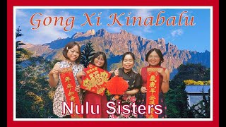 Gong Xi Kinabalu  Nulu Sisters [upl. by Grantland]