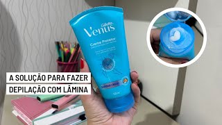 LANÇAMENTO CREME PROTETOR PARA DEPILAÇÃO COM LÂMINA GILLETTE VENUS  para usar no chuveiro [upl. by Mari218]