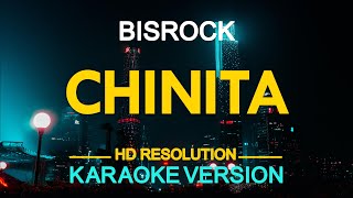 CHINITA  Bisrock KARAOKE Version [upl. by Mark]