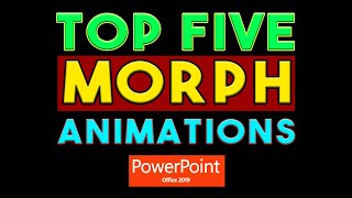 Top 5 Morph Animation Tricks in PowerPoint 2019  Full Tutorial [upl. by Davy717]