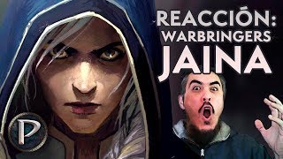 REACCIÓN  WARBRINGERS JAINA [upl. by Danell]