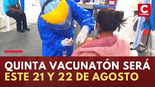 Coronavirus Perú Quinta vacunatón será este 21 y 22 de agosto en Lima Callao y regiones [upl. by Erlinna394]