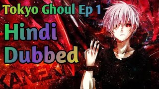 Tokyo Ghoul Episode 1 Hindi Dubbed By Savage Dubbers [upl. by Michale86]