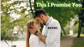 NSYNC  This I Promise You Lyrics [upl. by Malan466]