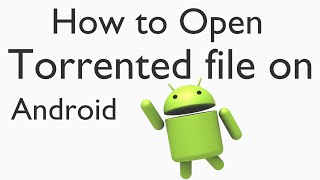 how to open torrented files on android [upl. by Nassir]