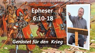 Epheser 61018  Gerüstet für den Krieg [upl. by Elmo]