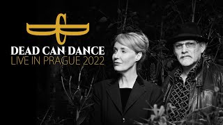 DEAD CAN DANCE  In Power We Entrust the Love Advocated Prague 2022 [upl. by Latrina]