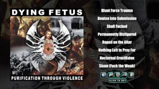 DYING FETUS  Purification Through Violence Full Album Stream [upl. by Yeroc857]