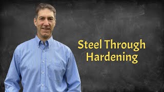 Steel Through Hardening course explainer [upl. by Ttihw464]