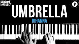 Rihanna  Umbrella Karaoke SLOWER Acoustic Piano Instrumental Cover Lyrics LOWER KEY [upl. by Hnahym]