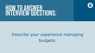 How to answer the interview question Describe your experience managing budgets [upl. by Norab]