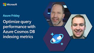 Optimize query performance with Azure Cosmos DB indexing metrics  Azure Friday [upl. by Mandie109]