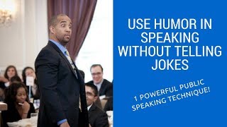 Use Humor in Speaking without Telling Jokes  1 Powerful Public Speaking Technique [upl. by Gunner]