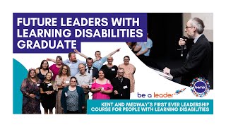 Be A Leader  Kent  Medway leadership course for people with learning disabilities  Graduation [upl. by Chiaki]