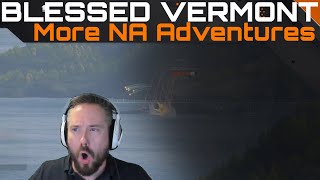 Blessed Vermont  More NA Adventures [upl. by Aimo]