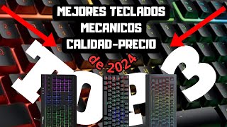 Los 3 MEJORES TECLADOS MECANICOS Calidad Precio en 2024 [upl. by Eerual]