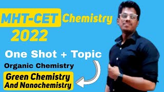 16 Green Chemistry amp NanoChemistry One shot  PYQs MHTCET 2022 Organic Chemistry abhisheksir [upl. by Aillicsirp43]