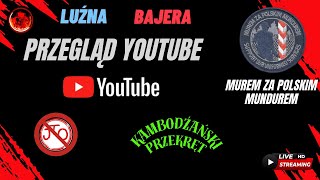 Przegląd YouTube ♠️ Luźna Bajera ♠️ Murem za Polskim Mundurem kambodźańskiprzekręt jto [upl. by Aicat]