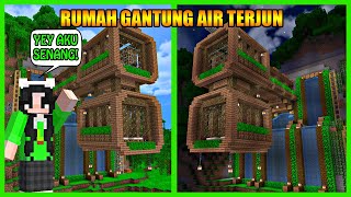 Bikin Rumah Gantung Dengan Air Terjun Diatas Bukit Untuk Nabila Di Minecraft [upl. by Atlas]