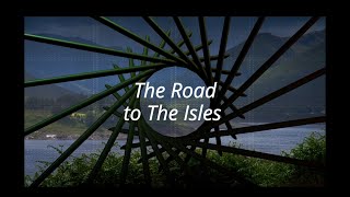 The Road to the Isles [upl. by Busey166]