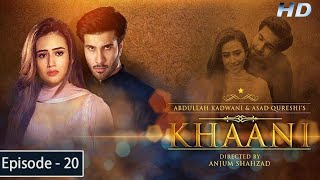 Khaani  Episode 20  Feroze Khan  Sana Javed  HD  Har Pal Geo [upl. by Eben]