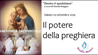 Maternità Sacerdotale a Radio Mater  IL POTERE DELLA PREGHIERA [upl. by Aenert]