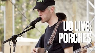 Porches quotBraidquot — UO Live [upl. by Bethel]