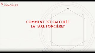 Comment est calculée la taxe foncière [upl. by Towny]