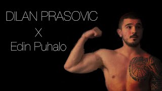 Dilan Prasovic vs Edin Puhalo [upl. by Zimmermann916]